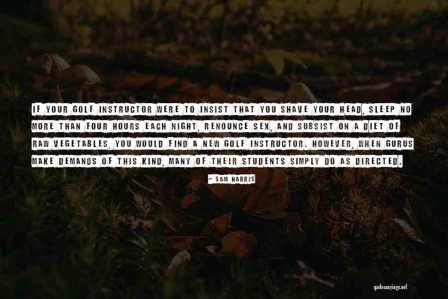 Santellano Quotes By Sam Harris Santellano Quotes By Sam Harris