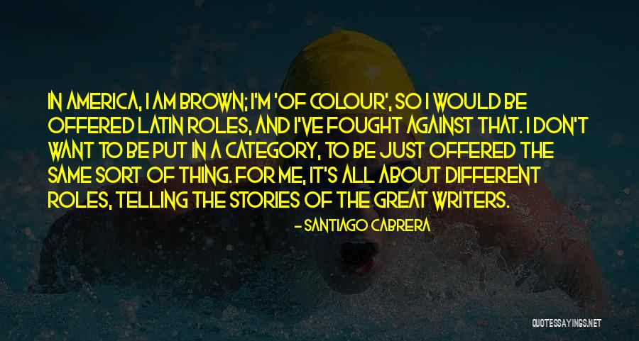 Santiago Cabrera Quotes 763348 Santiago Cabrera Quotes 763348