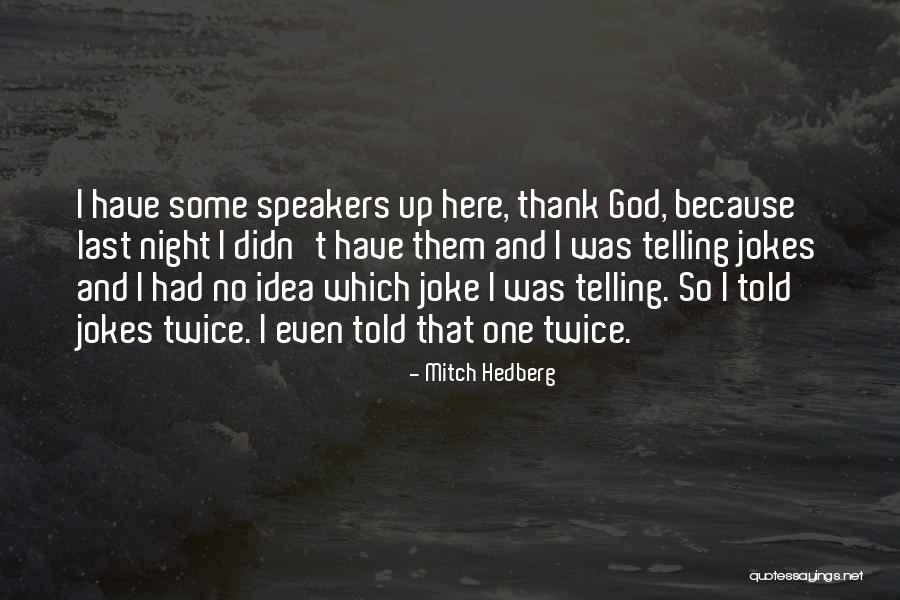 Santicler Quotes By Mitch Hedberg Santicler Quotes By Mitch Hedberg