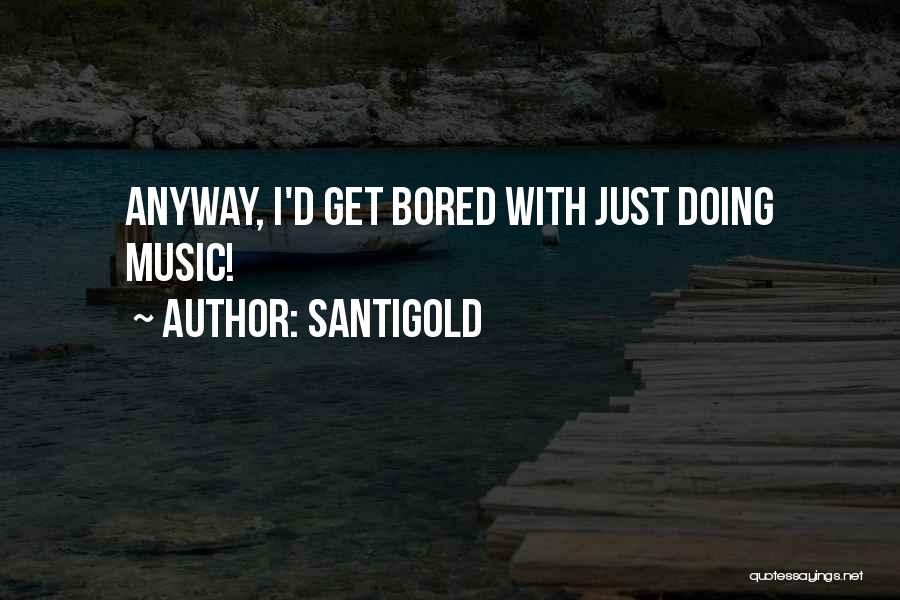 Santigold Quotes 865990