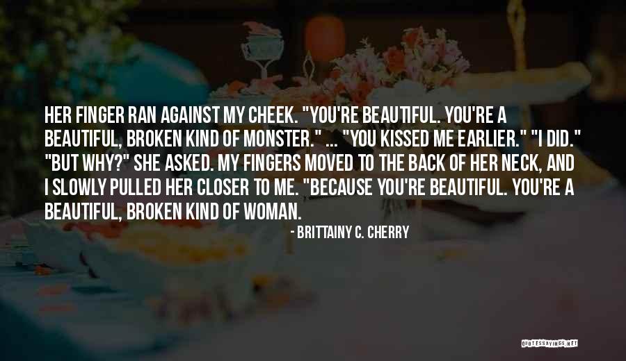 Santikos Theater Quotes By Brittainy C. Cherry Santikos Theater Quotes By Brittainy C. Cherry
