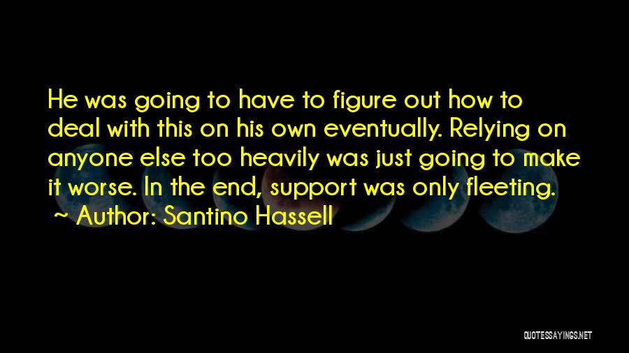 Santino Hassell Quotes 1247613