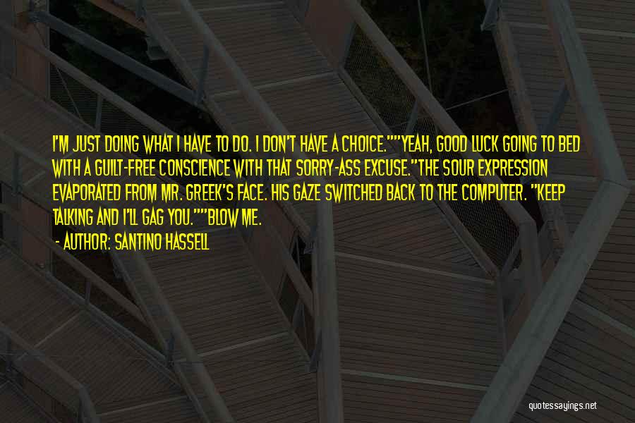 Santino Hassell Quotes 1429015