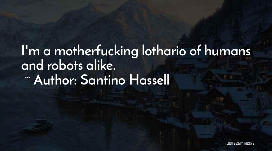 Santino Hassell Quotes 1716118