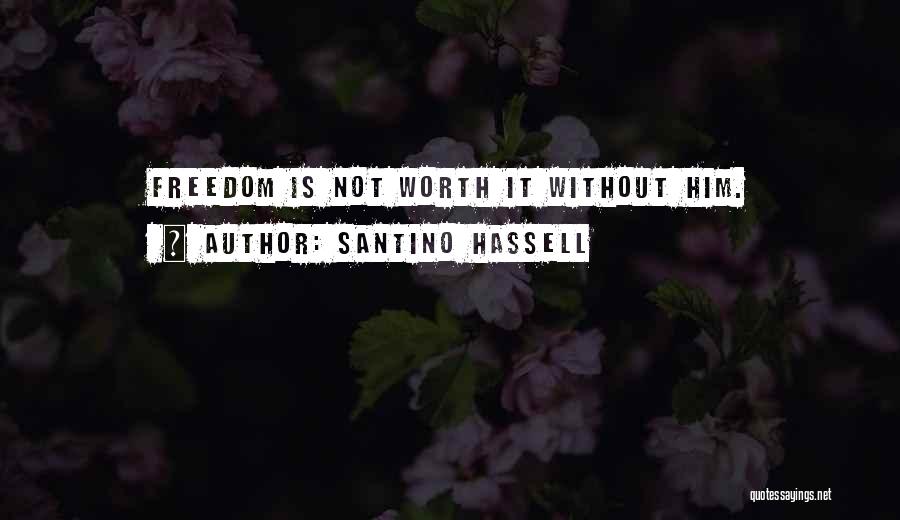 Santino Hassell Quotes 177820