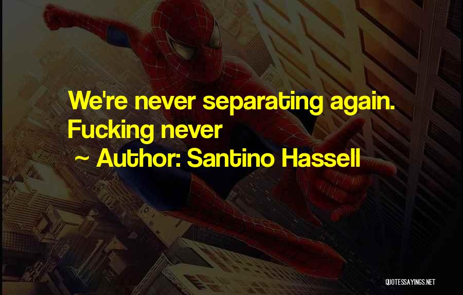 Santino Hassell Quotes 1949271