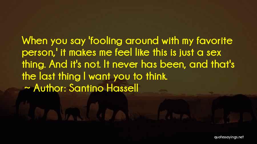 Santino Hassell Quotes 1959129