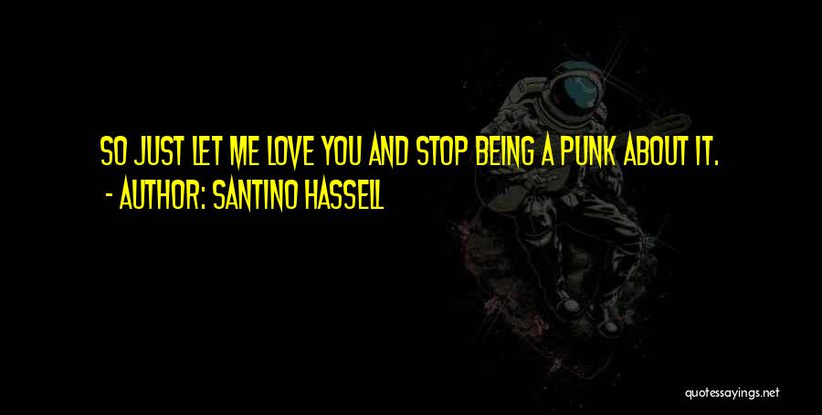 Santino Hassell Quotes 481789