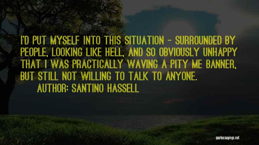 Santino Hassell Quotes 501653