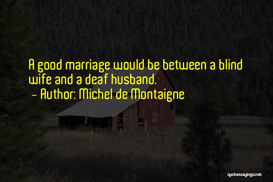 Santisimo Live Quotes By Michel De Montaigne