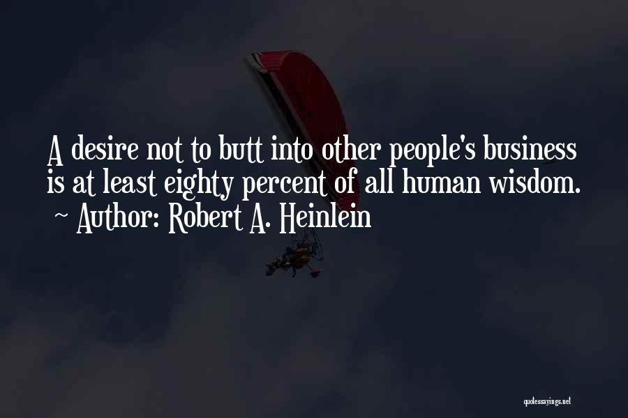 Santisimo Live Quotes By Robert A. Heinlein