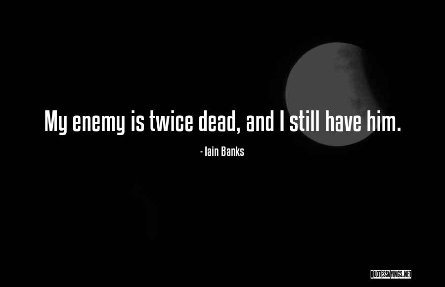 Santner Foundation Quotes By Iain Banks Santner Foundation Quotes By Iain Banks