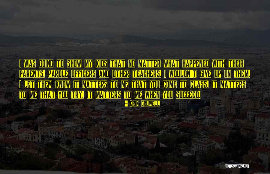 Santolaya Constructora Quotes By Erin Gruwell Santolaya Constructora Quotes By Erin Gruwell