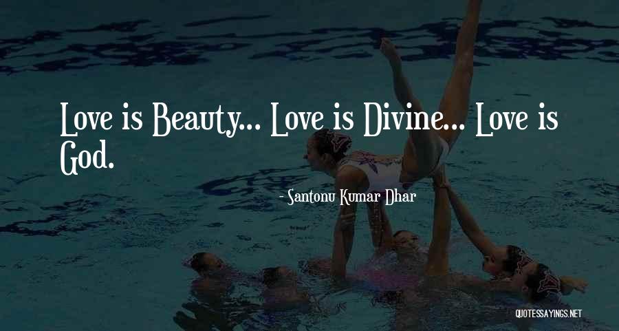 Santonu Dhar Quotes By Santonu Kumar Dhar Santonu Dhar Quotes By Santonu Kumar Dhar