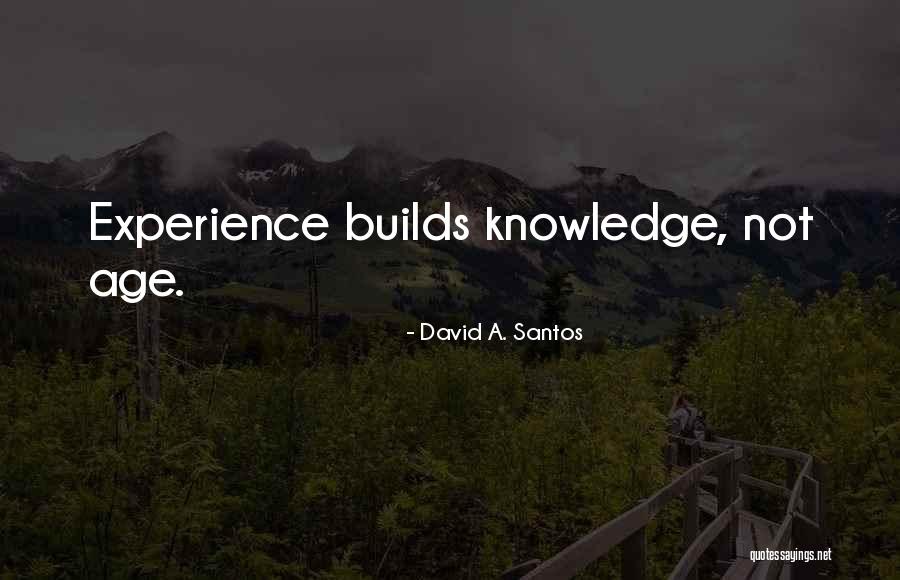 Santos Quotes By David A. Santos Santos Quotes By David A. Santos