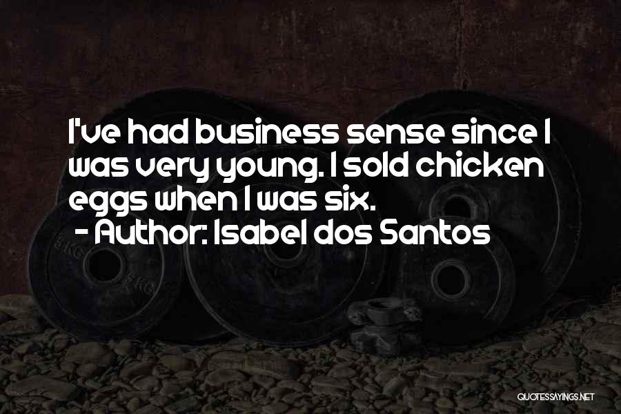 Santos Quotes By Isabel Dos Santos
