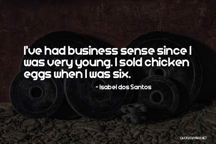 Santos Quotes By Isabel Dos Santos