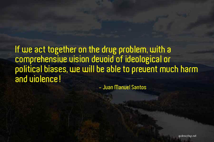 Santos Quotes By Juan Manuel Santos