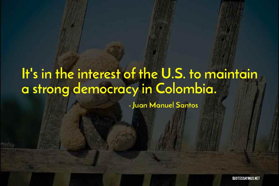 Santos Quotes By Juan Manuel Santos