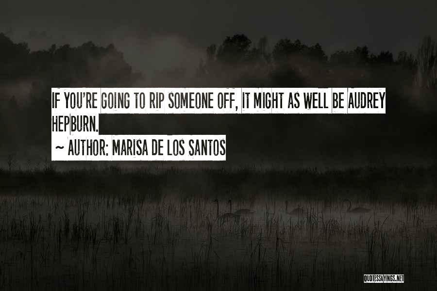 Santos Quotes By Marisa De Los Santos