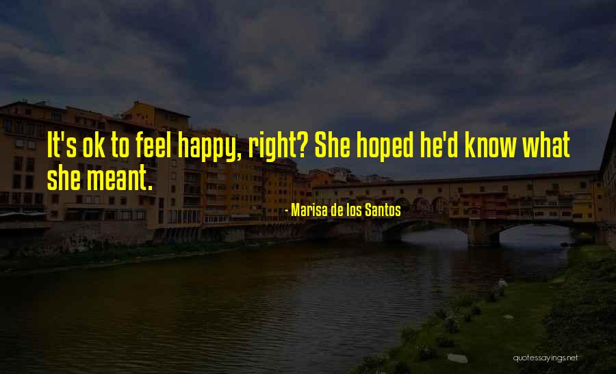 Santos Quotes By Marisa De Los Santos Santos Quotes By Marisa De Los Santos