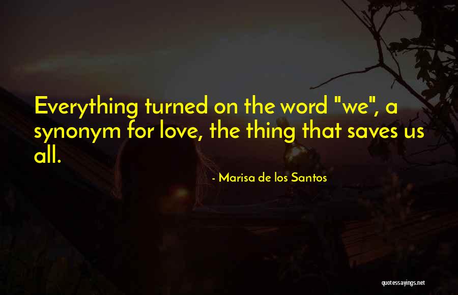 Santos Quotes By Marisa De Los Santos