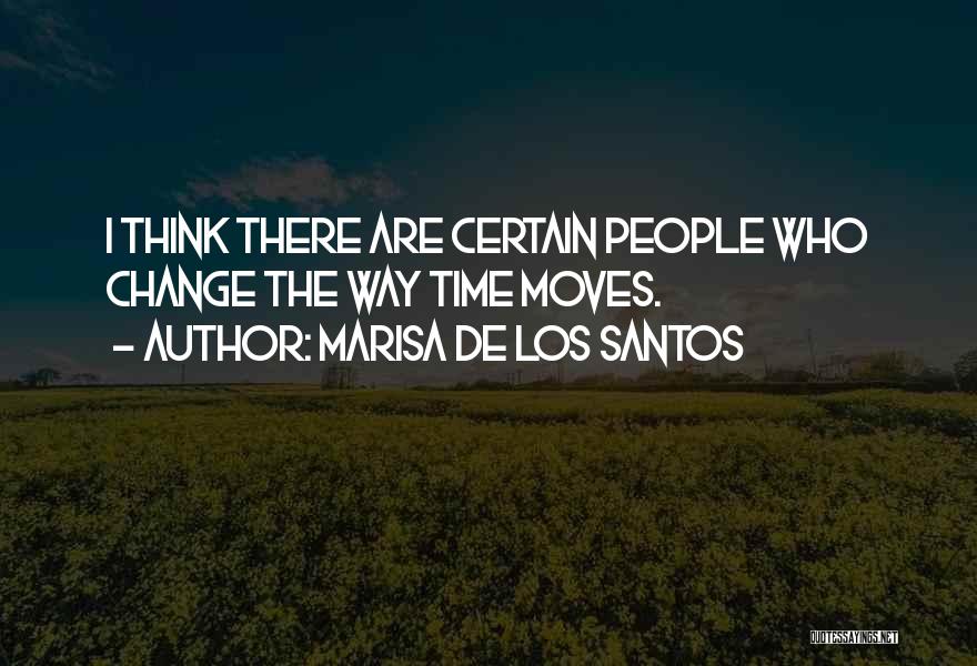 Santos Quotes By Marisa De Los Santos