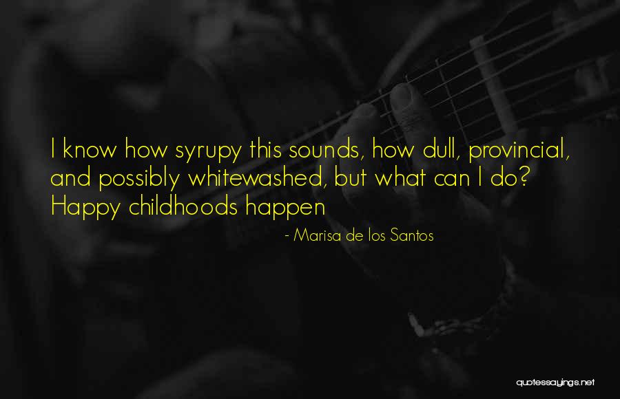 Santos Quotes By Marisa De Los Santos