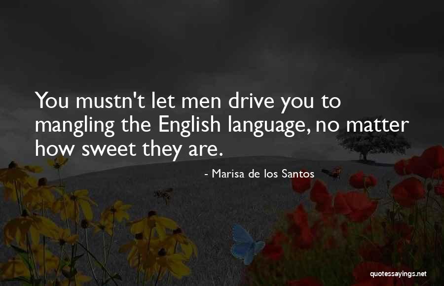 Santos Quotes By Marisa De Los Santos Santos Quotes By Marisa De Los Santos