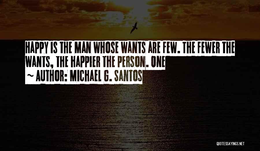 Santos Quotes By Michael G. Santos