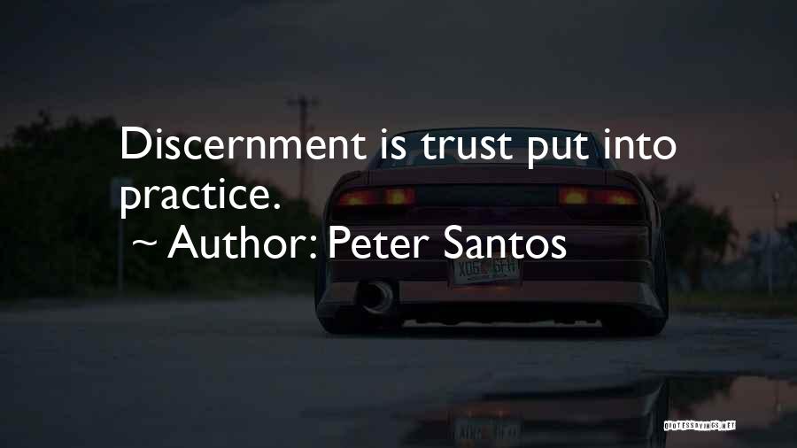 Santos Quotes By Peter Santos