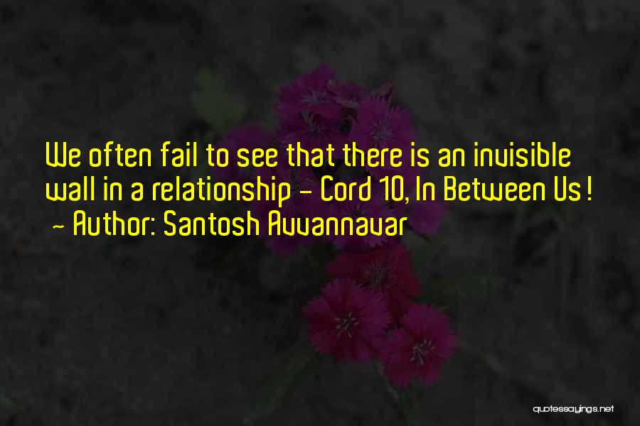 Santosh Avvannavar Quotes 1318573