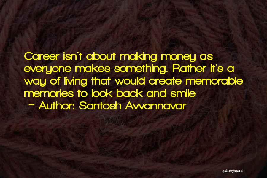 Santosh Avvannavar Quotes 1372625