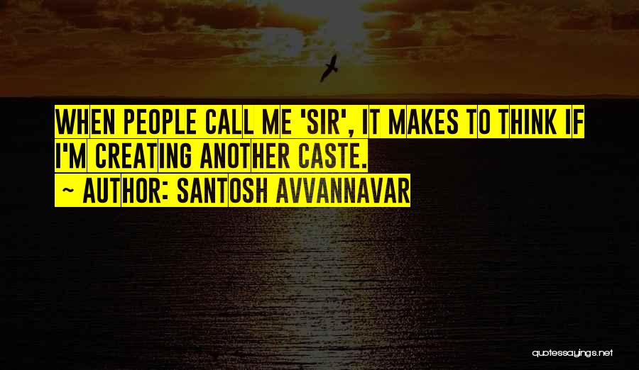 Santosh Avvannavar Quotes 1502101