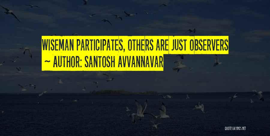 Santosh Avvannavar Quotes 1542597