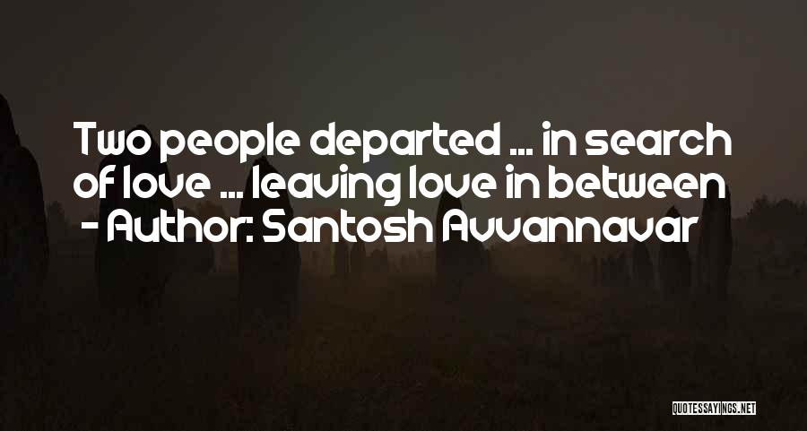 Santosh Avvannavar Quotes 2122270