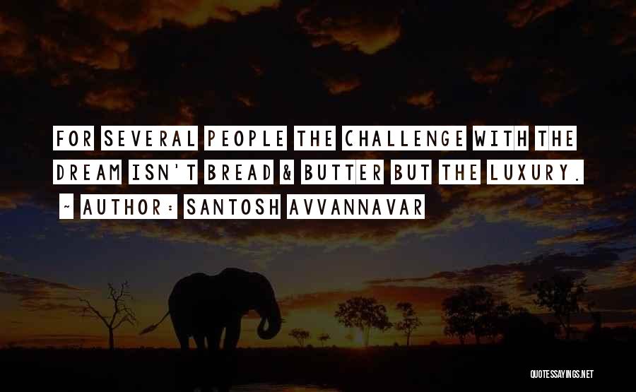 Santosh Avvannavar Quotes 335838