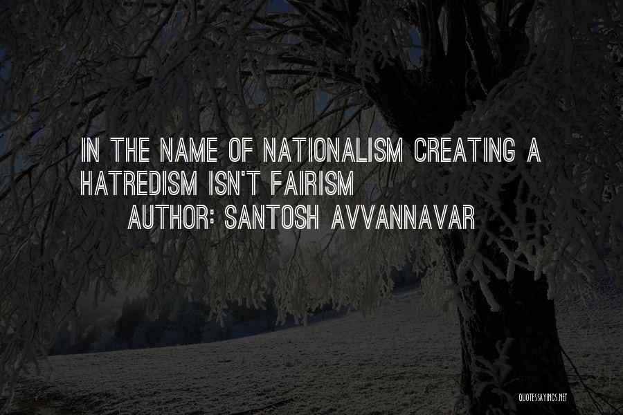Santosh Avvannavar Quotes 667642