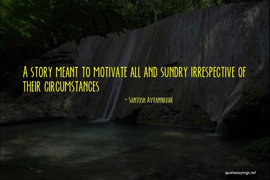 Santosh Avvannavar Quotes 838351 Santosh Avvannavar Quotes 838351