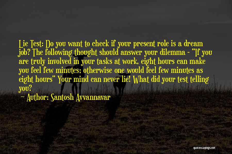 Santosh Avvannavar Quotes 973607