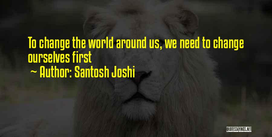 Santosh Joshi Quotes 391415