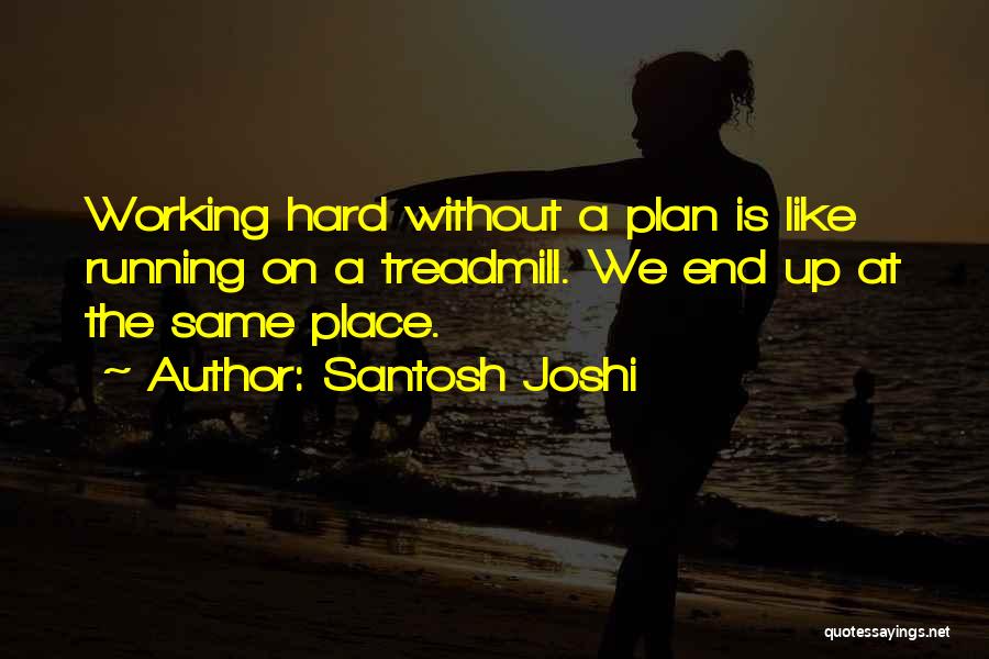 Santosh Joshi Quotes 622591