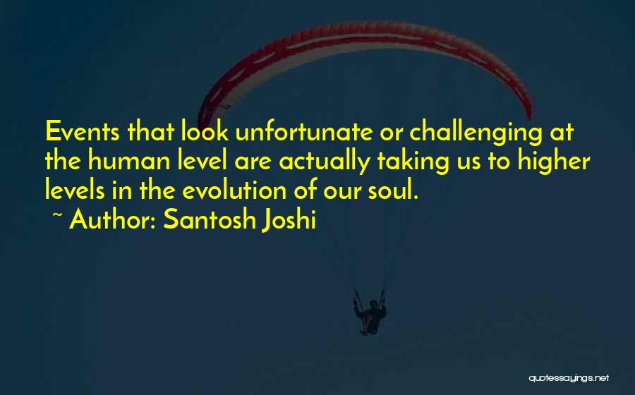 Santosh Joshi Quotes 725577