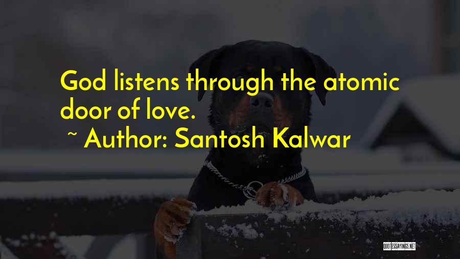 Santosh Kalwar Love Quotes By Santosh Kalwar