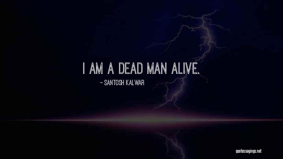 Santosh Kalwar Quotes 1008239 Santosh Kalwar Quotes 1008239