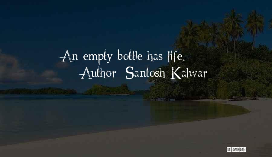 Santosh Kalwar Quotes 1011767