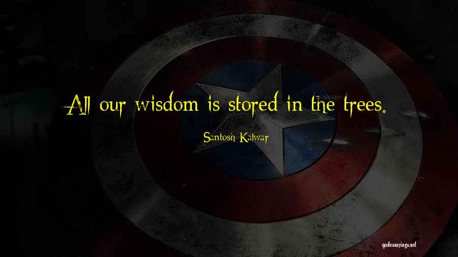 Santosh Kalwar Quotes 1033894 Santosh Kalwar Quotes 1033894