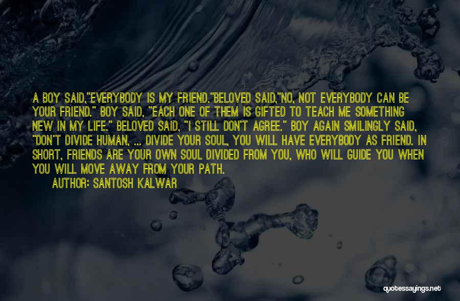 Santosh Kalwar Quotes 1096364