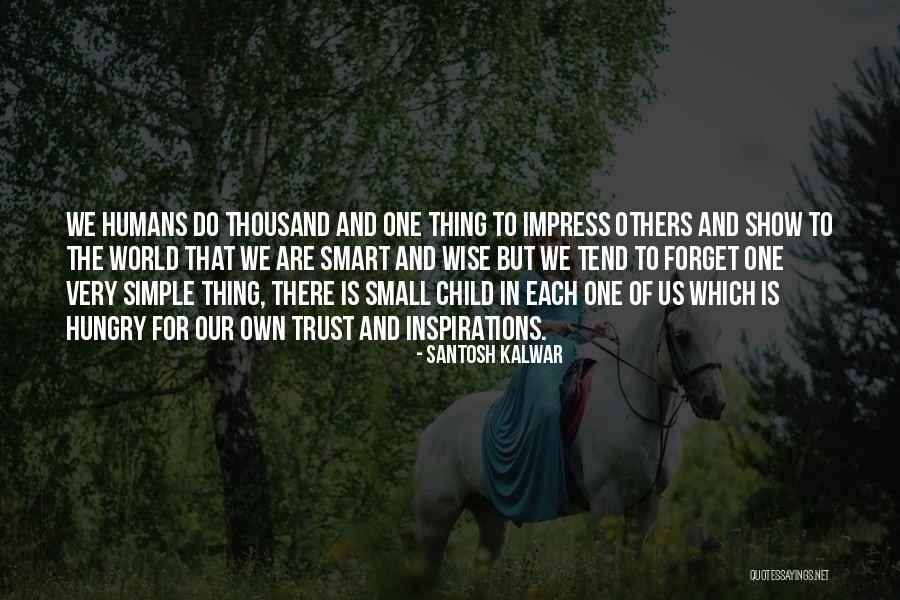 Santosh Kalwar Quotes 121079 Santosh Kalwar Quotes 121079