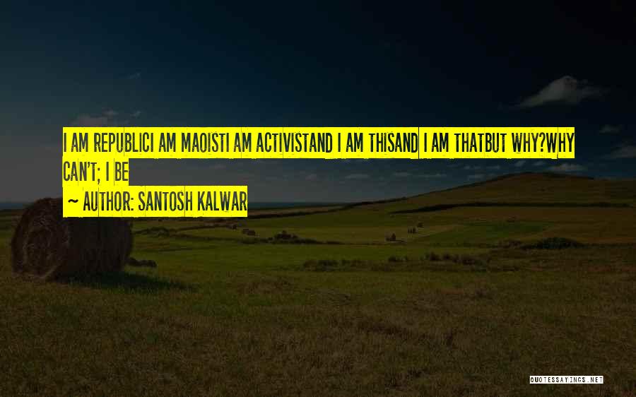Santosh Kalwar Quotes 1678846